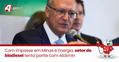 Com impasse em Minas e Energia, setor do biodiesel tenta ponte com Alckmin