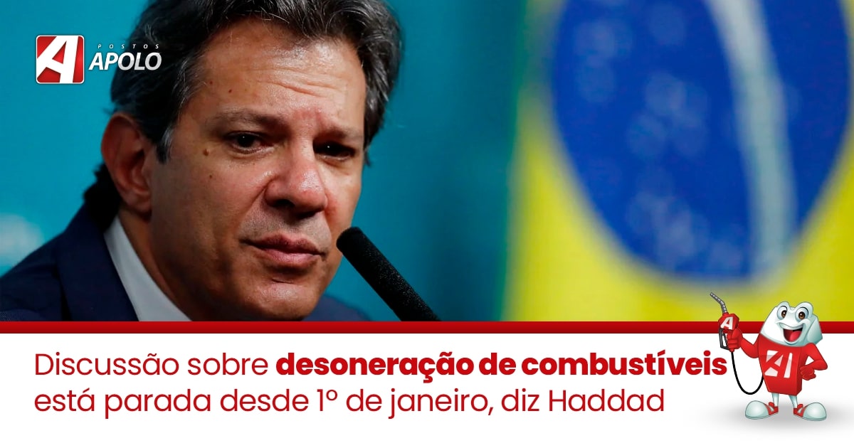 Você está visualizando atualmente Discussão sobre desoneração de combustíveis está parada desde 1º de janeiro, diz Haddad