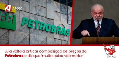 Lula volta a criticar composição de preços da Petrobras e diz que ‘muita coisa vai mudar’