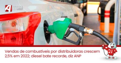 Vendas de combustíveis por distribuidoras crescem 2,5% em 2022; diesel bate recorde, diz ANP